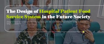 The-Design-of-Hospital-Patient-Food-Service-System-in-the-Future-Society